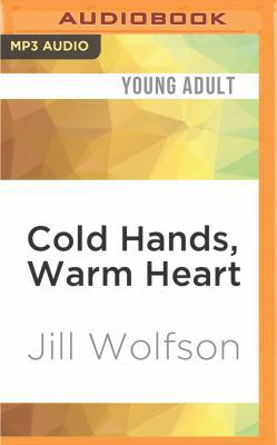 Cold Hands, Warm Heart 1531803377 Book Cover
