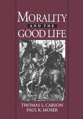 Morality and the Good Life B00CFJHJDU Book Cover