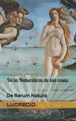 De la Naturaleza de las cosas: De Rerum Natura [Spanish] B08XZ8GN1J Book Cover