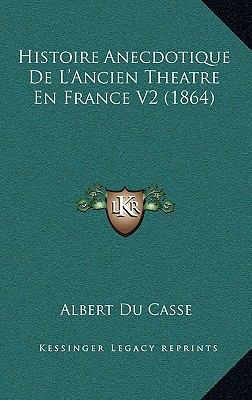 Histoire Anecdotique De L'Ancien Theatre En Fra... [French] 1167655745 Book Cover