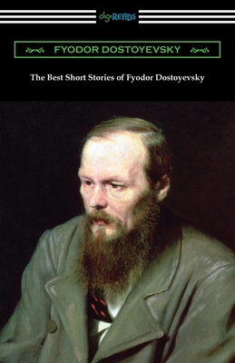 The Best Short Stories of Fyodor Dostoyevsky 1420964216 Book Cover