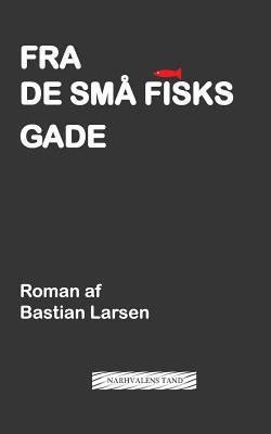 Fra de Sma Fisks Gade [Danish] 8799656701 Book Cover