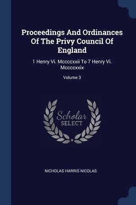 Proceedings And Ordinances Of The Privy Council... 1377207986 Book Cover