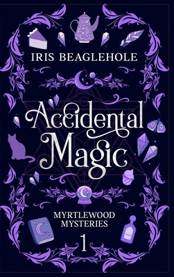 Accidental Magic: Myrtlewood Mysteries book one... 0473616270 Book Cover