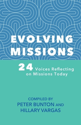 Evolving Missions: 24 Voices Reflecting on Miss... 1735738816 Book Cover