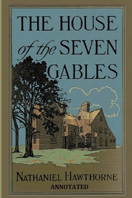 The House of the Seven Gables "Annotated"