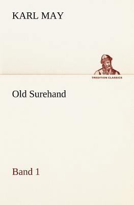 Old Surehand 1 [German] 384728603X Book Cover