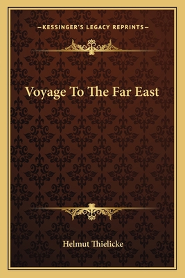 Voyage To The Far East 1163820741 Book Cover