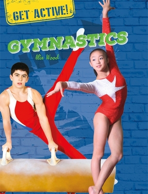 Get Active!: Gymnastics 1526311674 Book Cover