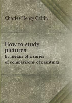 How to study pictures by means of a series of c... 5518821603 Book Cover