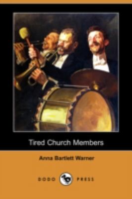 Tired Church Members (Dodo Press) 1406575933 Book Cover