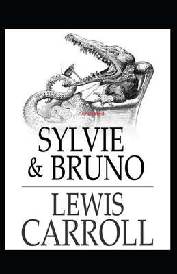 Sylvie and Bruno Annotated B08N9CRX7L Book Cover