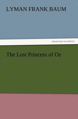 The Lost Princess of Oz 3847223496 Book Cover