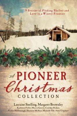 A Pioneer Christmas Collection: 9 Stories of Fi... 1624161901 Book Cover