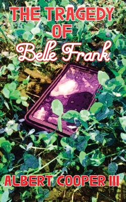 The Tragedy of Belle Frank 1944643303 Book Cover