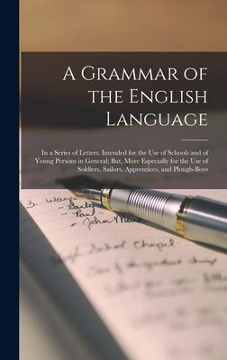 A Grammar of the English Language: In a Series ... 1015962858 Book Cover