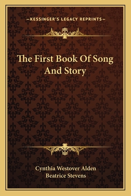 The First Book Of Song And Story 1163636541 Book Cover