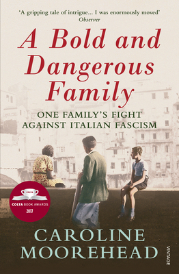 A Bold and Dangerous Family: One Family's Fight... 0099590158 Book Cover