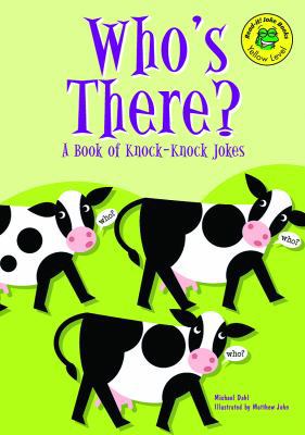 Who's There?: A Book of Knock-Knock Jokes 1404802339 Book Cover