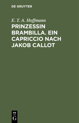 Prinzessin Brambilla. Ein Capriccio Nach Jakob ... [German] 3112451538 Book Cover