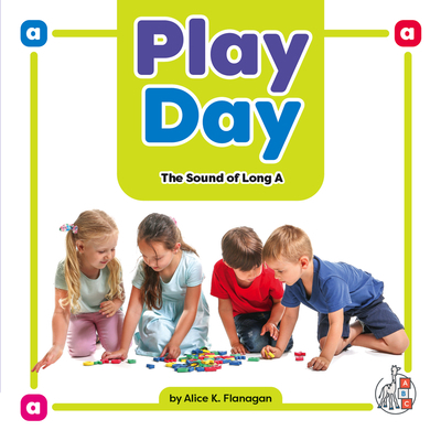 Play Day: The Sound of Long a 1503880133 Book Cover