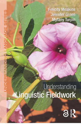 Understanding Linguistic Fieldwork 0415786134 Book Cover