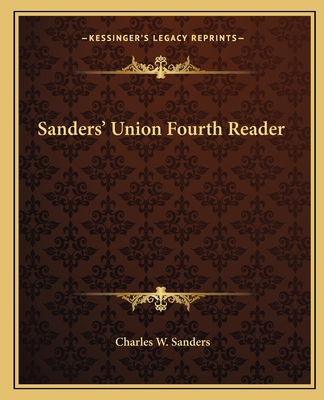 Sanders' Union Fourth Reader 1162682981 Book Cover