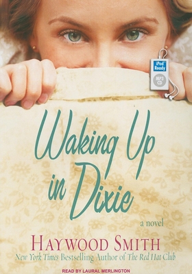 Waking Up in Dixie: A Novel 140016964X Book Cover