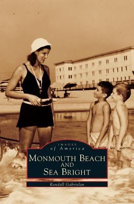 Monmouth Beach and Sea Bright 1531630480 Book Cover