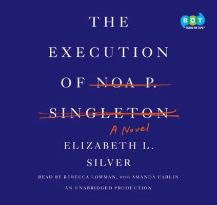 The Execution of Noa P. Singleton 0804120854 Book Cover