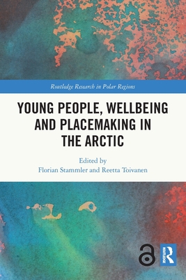 Young People, Wellbeing and Sustainable Arctic ... 0367626306 Book Cover