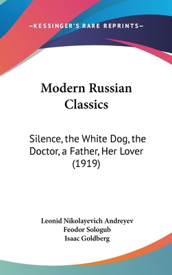 Modern Russian Classics: Silence, the White Dog... 1161802649 Book Cover