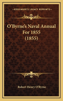 O'Byrne's Naval Annual For 1855 (1855) 1164977938 Book Cover