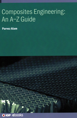 Composites Engineering: An A-Z Guide: An A-Z guide 0750335254 Book Cover