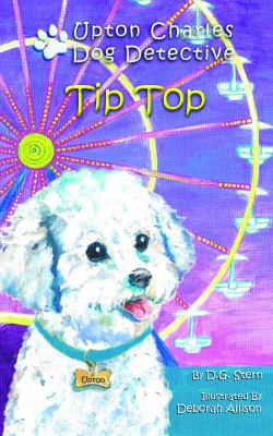 Tip Top: Upton Charles-Dog Detective 0990610322 Book Cover