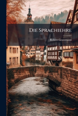 Die Sprachiehre [German] 1023920891 Book Cover