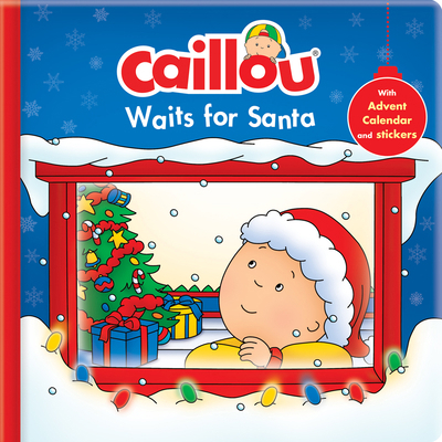 Caillou Waits for Santa: Christmas Special Edit... 2897182075 Book Cover