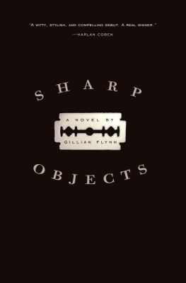 Sharp Objects 0307341542 Book Cover