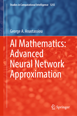 AI Mathematics: Advanced Neural Network Approxi... 3032150450 Book Cover