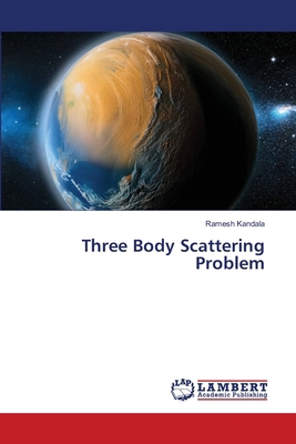 Three Body Scattering Problem 6208117763 Book Cover