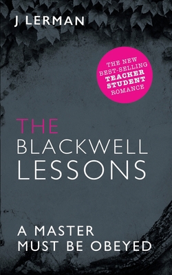 The Blackwell Lessons: Teacher Student Romance 1514391252 Book Cover