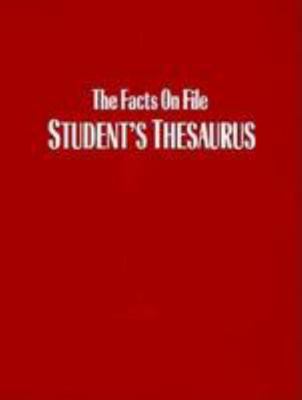 The Facts on File Student's Thesaurus 0816016348 Book Cover