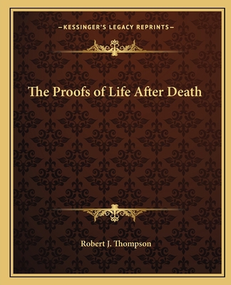 The Proofs of Life After Death 1162620110 Book Cover