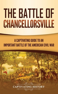 The Battle of Chancellorsville: A Captivating G... 1647486564 Book Cover