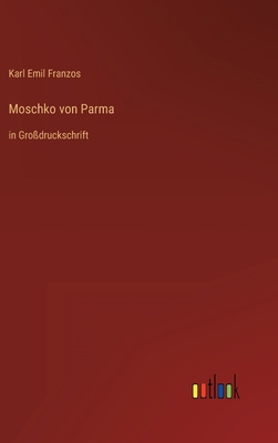 Moschko von Parma: in Großdruckschrift [German] 3368481436 Book Cover