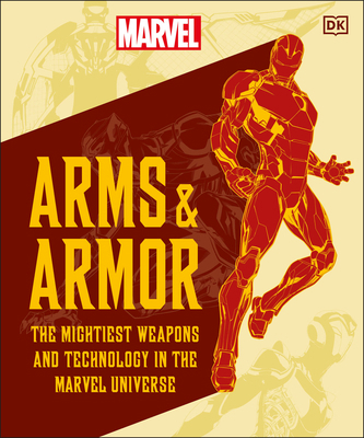 Marvel Arms and Armor: The Mightiest Weapons an... 0744084547 Book Cover