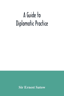 A guide to diplomatic practice 9354035574 Book Cover