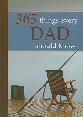 365 Things Every Dad Should Know 1770365567 Book Cover