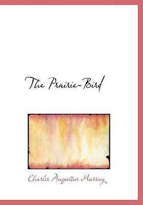 The Prairie-Bird 111536300X Book Cover