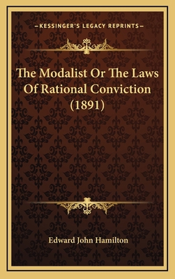 The Modalist or the Laws of Rational Conviction... 1164361147 Book Cover